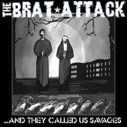 The Brat Attack : .​.​.​And They Called Us Savages